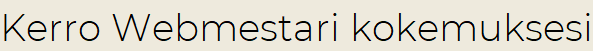 Kerro Webmestari kokemuksesi